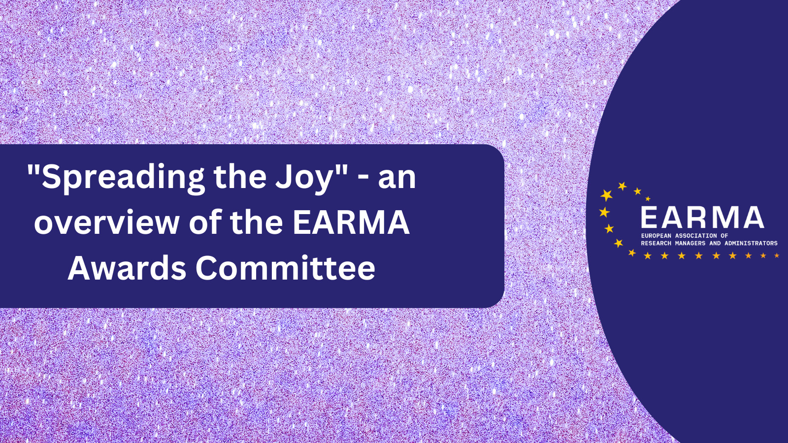 Spreading the Joy: the work of the EARMA Awards Committee
