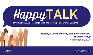 Join our next Happy Talk: Driving Inclusive Research with the Roving Researcher Scheme